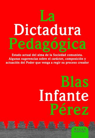 La Dictadura Pedagógica. Estado actual del alma de la Sociedad Comunista